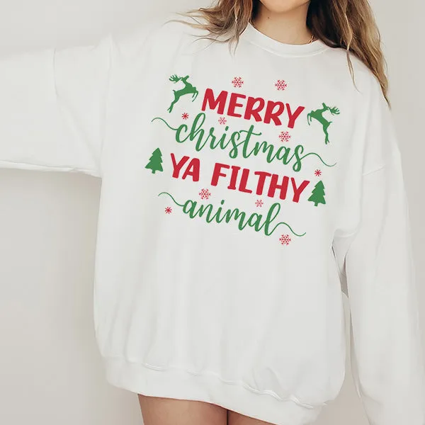 Merry Christmas Ya Filthy Animal Sweatshirt - Christmas Sweatshirt - Sizes S to 5XL